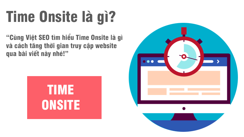 Time Onsite là gì và cách tăng thời gian truy cập website?