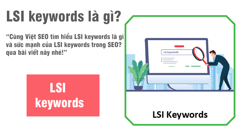 LSI keywords là gì và sức mạnh của LSI keywords trong SEO?