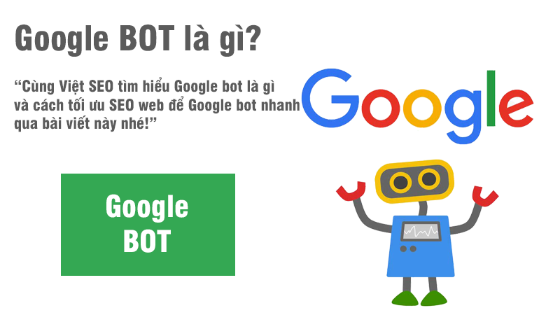 Google bot là gì và cách tối ưu SEO web để Google bot nhanh?