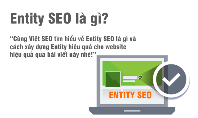 Entity là gì và cách xây dựng Entity hiệu quả cho website?